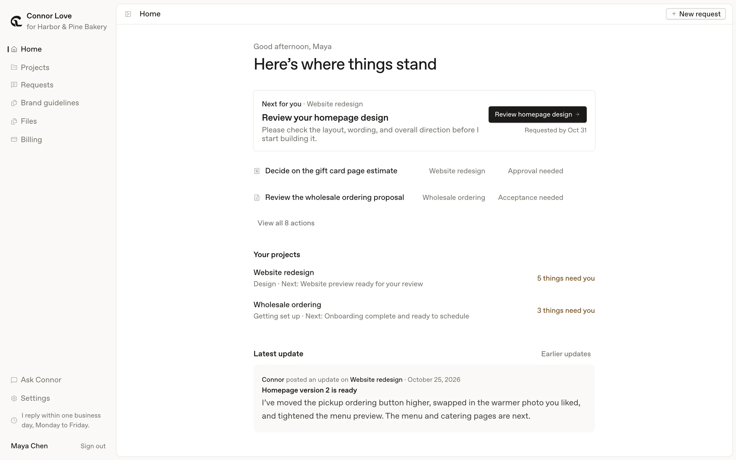 Home: what needs the client next, the state of each project, and Connor’s latest update.
